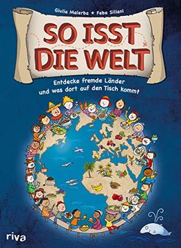 portada So Isst die Welt: Entdecke Fremde Länder und was Dort auf den Tisch Kommt (in German)