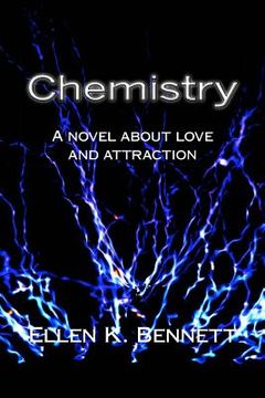 portada Chemistry: A novel about love and attraction (en Inglés)
