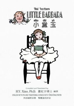 portada Little Barbara (Traditional Chinese): 08 Tongyong Pinyin with IPA Paperback B&w