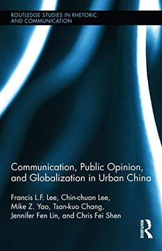 portada Communication, Public Opinion, and Globalization in Urban China (en Inglés)