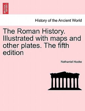 portada the roman history. illustrated with maps and other plates. the fifth edition (en Inglés)