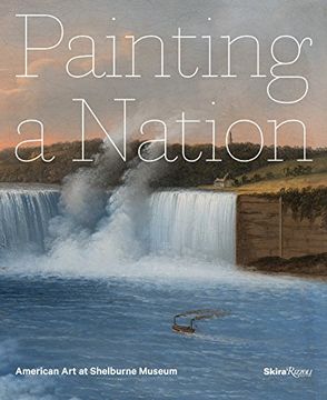 portada Painting a Nation: American art at Shelburne Museum (en Inglés)