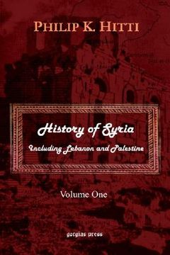 portada history of syria including lebanon and palestine (volume 1) (en Inglés)