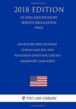 portada Migratory Bird Hunting - Seasons and bag and Possession Limits for Certain Migratory Game Birds (en Inglés)