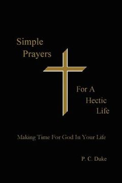 portada simple prayers for a hectic life: making time for god in your life
