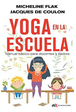 portada El Yoga en la Escuela: Manual Básico Para Docentes y Padres (in Spanish)