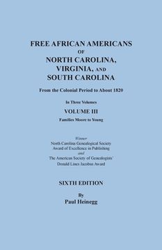portada Free African Americans of North Carolina, Virginia, and South Carolina from the Colonial Period to About 1820. Sixth Edition, Volume III