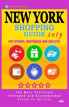 portada New York Shopping Guide 2019: Best Rated Stores in New York, NY - 500 Shopping Spots: Top Stores, Boutiques and Outlets recommended for Visitors, (Guide 2019)