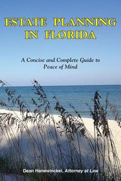 portada Estate Planning in Florida - A Concise and Complete Guide to Peace of Mind (in English)
