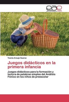 portada Juegos Didácticos en la Primera Infancia: Juegos Didácticos Para la Formación y Lectura de Palabras Simples del Análisis Fónico en los Niños de Preescolar