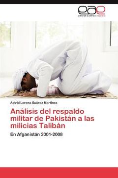 portada an lisis del respaldo militar de pakist n a las milicias talib n (in Spanish)