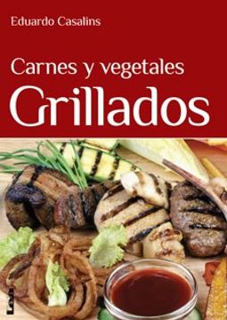 portada Carnes Y Vegetales Grillados (in Spanish)