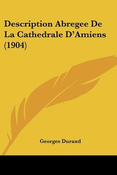 portada Description Abregee De La Cathedrale D'Amiens (1904) (in French)