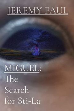 portada Miguel: The Search for Sti-La (Sti-La Book 2) (en Inglés)