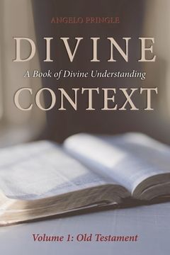 portada Divine Context: A Book of Divine Understanding (en Inglés)