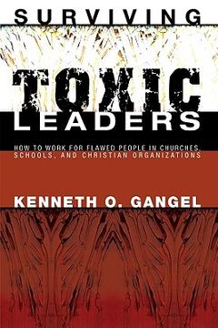 portada surviving toxic leaders: how to work for flawed people in churches, schools, and christian organizations