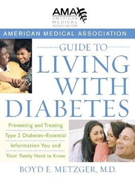 portada American Medical Association Guide to Living With Diabetes: Preventing and Treating Type 2 Diabetes - Essential Information you and Your Family Need to Know (en Inglés)