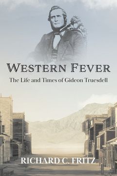 portada Western Fever: The Life and Times of Gideon Truesdell (en Inglés)