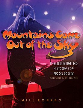 portada Mountains Come out of the Sky: The Illustrated History of Prog Rock (en Inglés)