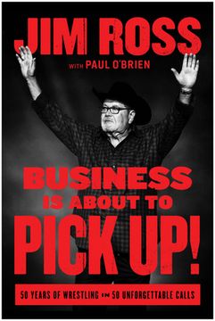 portada Business Is about to Pick Up!: 50 Years of Wrestling in 50 Unforgettable Calls
