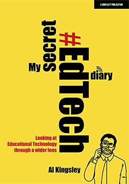 portada My Secret #Edtech Diary: Looking at Educational Technology Through a Wider Lens (in English)
