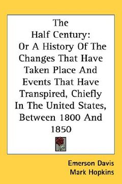 the half century: or a history of the ch