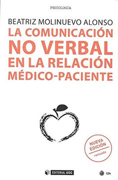portada Comunicación no Verbal en la Relación Médico-Paciente, la: Nueva Edición Revisada: 524 (Manuales)