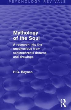 portada Mythology of the Soul: A Research Into the Unconscious from Schizophrenic Dreams and Drawings