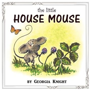 portada the little house mouse (in English)