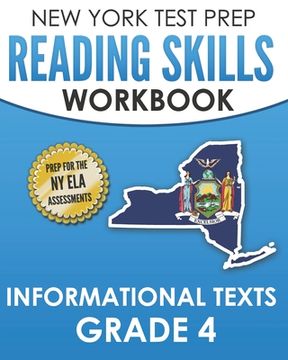 portada NEW YORK TEST PREP Reading Skills Workbook Informational Texts Grade 4: Preparation for the New York State English Language Arts Tests (en Inglés)