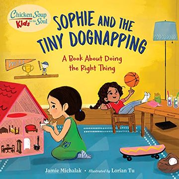 portada Chicken Soup for the Soul Kids: Sophie and the Tiny Dognapping: A Book about Doing the Right Thing (in English)