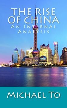 portada The Rise of China: An Internal Analysis (in English)