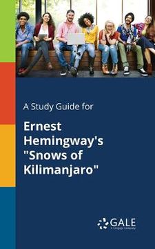 portada A Study Guide for Ernest Hemingway's "Snows of Kilimanjaro"