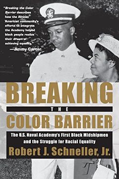 portada Breaking the Color Barrier: The U. S. Naval Academy's First Black Midshipmen and the Struggle for Racial Equality (in English)