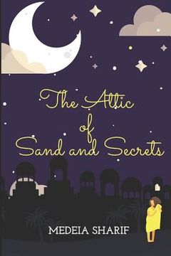 portada The Attic of Sand and Secrets (en Inglés)