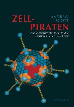 portada Zellpiraten: Die Geschichte Der Viren -- Molekül Und Mikrobe (in German)