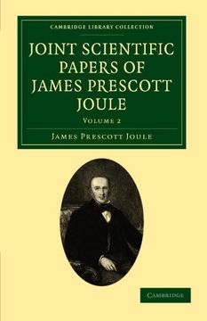 portada The Scientific Papers of James Prescott Joule 2 Volume Set: Joint Scientific Papers of James Prescott Joule: Volume 2 Paperback (Cambridge Library Collection - Physical Sciences) (in English)