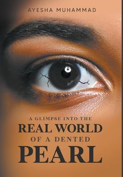 portada A Glimpse Into The Real World Of A Dented Pearl (en Inglés)