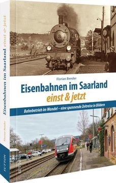 portada Eisenbahnen im Saarland Einst und Jetzt (in German)