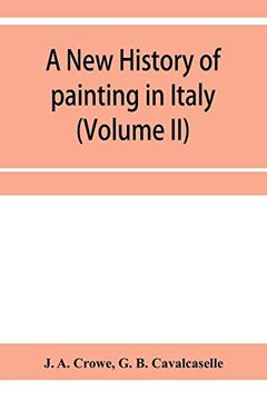 portada A new History of Painting in Italy, From the ii to the xvi Century (Volume ii) 