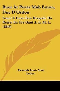 portada Buez Ar Pevar Mab Emon, Duc D'Ordon: Laqet E Form Eun Dragedi, Ha Reizet En Urz Gant A. L. M. L. (1848) (en Árabe)