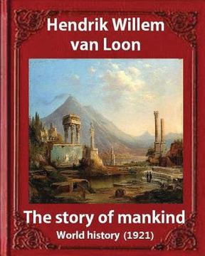 portada The Story of Mankind (1921), by Hendrik Willem van Loon (illustrated): World history (en Inglés)