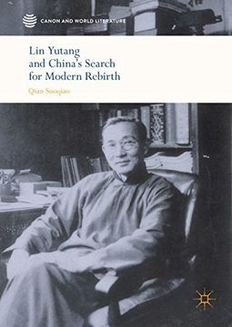 portada Lin Yutang and Chinas Search for Modern Rebirth (Canon and World Literature) [Hardcover ] (in English)