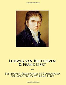 portada Beethoven Symphonies #1-5 Arranged for Solo Piano by Franz Liszt: Volume 11 (Samwise Music For Piano) (en Inglés)