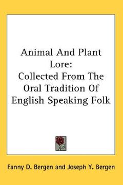 portada animal and plant lore: collected from the oral tradition of english speaking folk (in English)