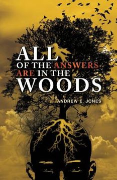 portada All of the Answers are in the Woods