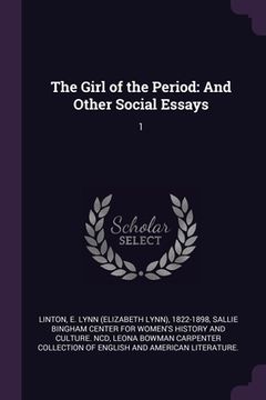 portada The Girl of the Period: And Other Social Essays: 1 (en Inglés)