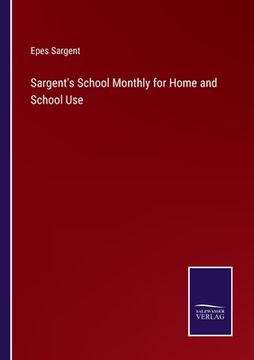 portada Sargent's School Monthly for Home and School Use (en Inglés)