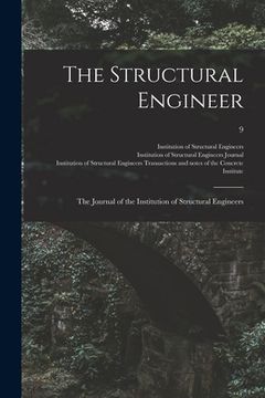 portada The Structural Engineer; the Journal of the Institution of Structural Engineers; 9 (en Inglés)