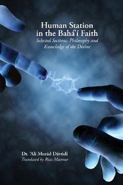 portada Human Station in the Baha'i Faith: Selected Sections: Philosophy and Knowledge of the Divine (in English)